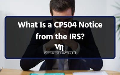 What Is a CP504 Notice from the IRS?